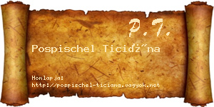 Pospischel Ticiána névjegykártya